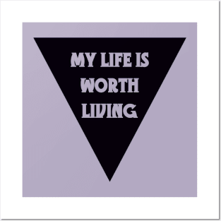 My Life Is Worth Living Posters and Art